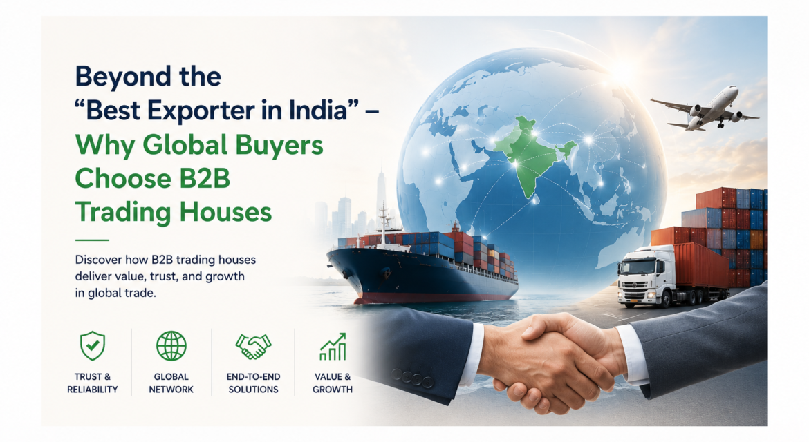 Graphic illustrating the strategic advantages of partnering with B2B agri-commodity trading houses over traditional single-source agricultural exporters in India.